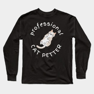 Professional Cat Petter Long Sleeve T-Shirt